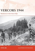 Peter Lieb - Vercors 1944: Widerstand in den französischen Alpen