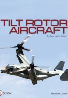 Alexander Ludeke - Tilt Rotor Aircraft: una storia illustrata