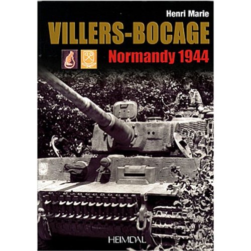 Villers-Bocage : Normandie 1944 - Henri Marie