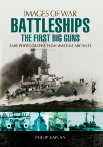 Images of War - Battleships The First Big Guns Rare Photographs