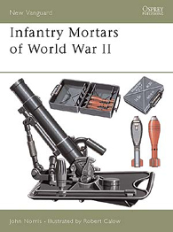 Mortiers d’infanterie de la Seconde Guerre mondiale - NEW VANGUARD 54