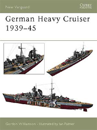 German Heavy Cruisers 1939–45 - NEW VANGUARD 81