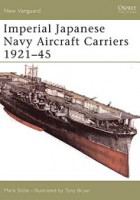 Imperial Japanese Navy Aircraft Carriers 1921–45 - NEW VANGUARD 109