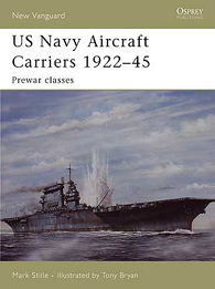 US Navy Aircraft Carriers 1922–45 - NEW VANGUARD 114