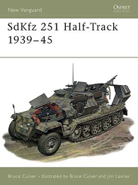 SdKfz 251 Half-Track 1939–45 - NEW VANGUARD 25