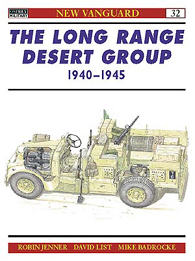 The Long Range Desert Group 1940-1945 - NEW VANGUARD 32