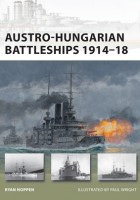 Austro-Hungarian Battleships 1914-18 - NEW VANGUARD 193