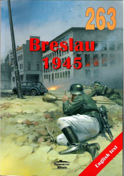 Wydawnictwo Militaria 263 - Breslavia 1945