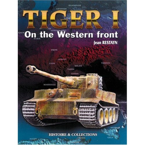 Livre Tiger I on the Western Front - J. Restayn